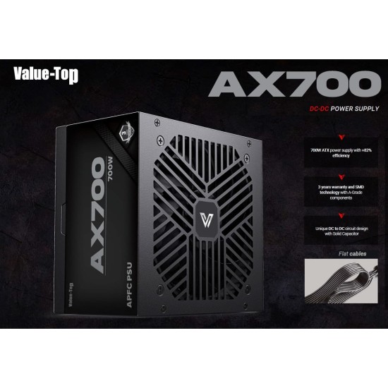 VALUE-TOP AX700 REAL 700 WATT 82% EFFICIENCY APFC POWER SUPPLY