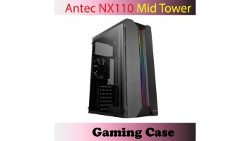 Antec NX110 Mid Tower Gaming Case