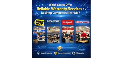 Which Stores Offer Reliable Warranty Services for Desktop Computers Near Me?